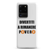 Cover Samsung Resistente – Compatibile con Ricarica Wireless – Design Divertiti a rimanere povero btc-Biiply