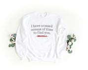 Felpa Ricamata Unisex a Girocollo – Morbida e Confortevole – Design I Have crossed oceans of time to find you - Dracula-Biiply