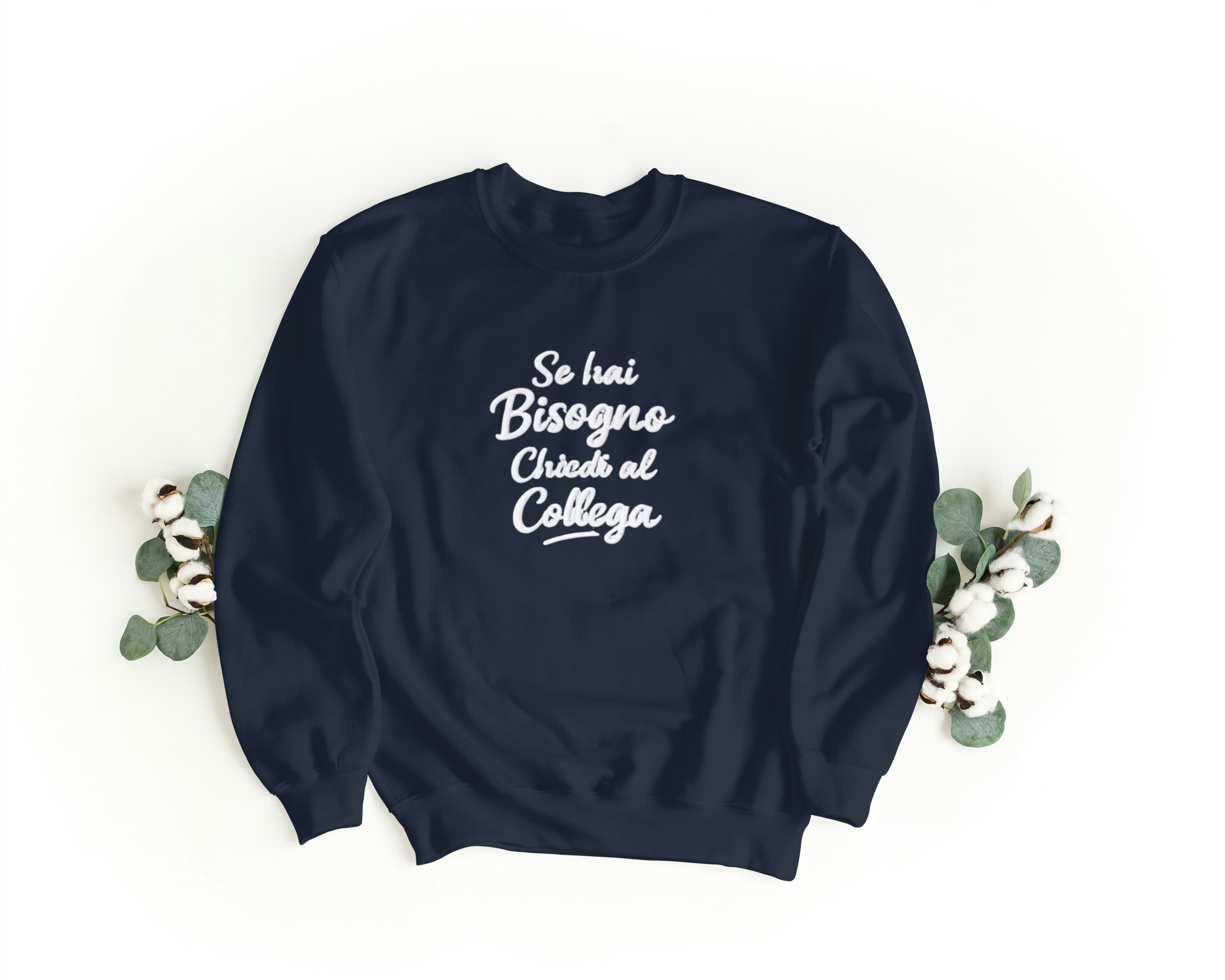 Felpa Ricamata Unisex a Girocollo – Morbida e Confortevole – Design Se hai Bisogno Chiedi al Collega-Biiply