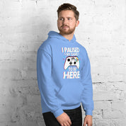 Foto di - Felpa stampata Unisex – Morbida con Cappuccio e Tasca Frontale – Stile Streetwear – I Paused My Game To Be Here-DTG-Biiply
