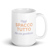 Foto di - Tazza in ceramica resistente stampata a colori adatta a microonde e lavastoviglie - Oggi Spacco Tutto Ma Con Gentilezza-Casa-Biiply