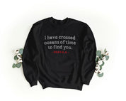 Felpa Ricamata Unisex – Morbida – Stile Streetwear – I Have crossed oceans of time to find you - Dracula