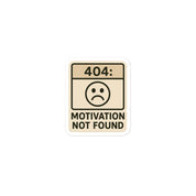 Sticker in vinile adesivo per idee regalo - 404 Motivation Not Fount