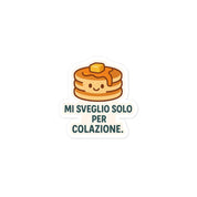 Sticker Mi Sveglio solo per colazione