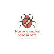 Sticker Non sono lunatico sono in beta