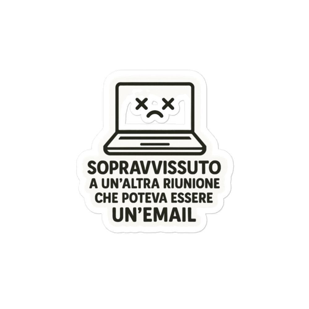 Sticker Riunione Che Poteva Essere Una Email