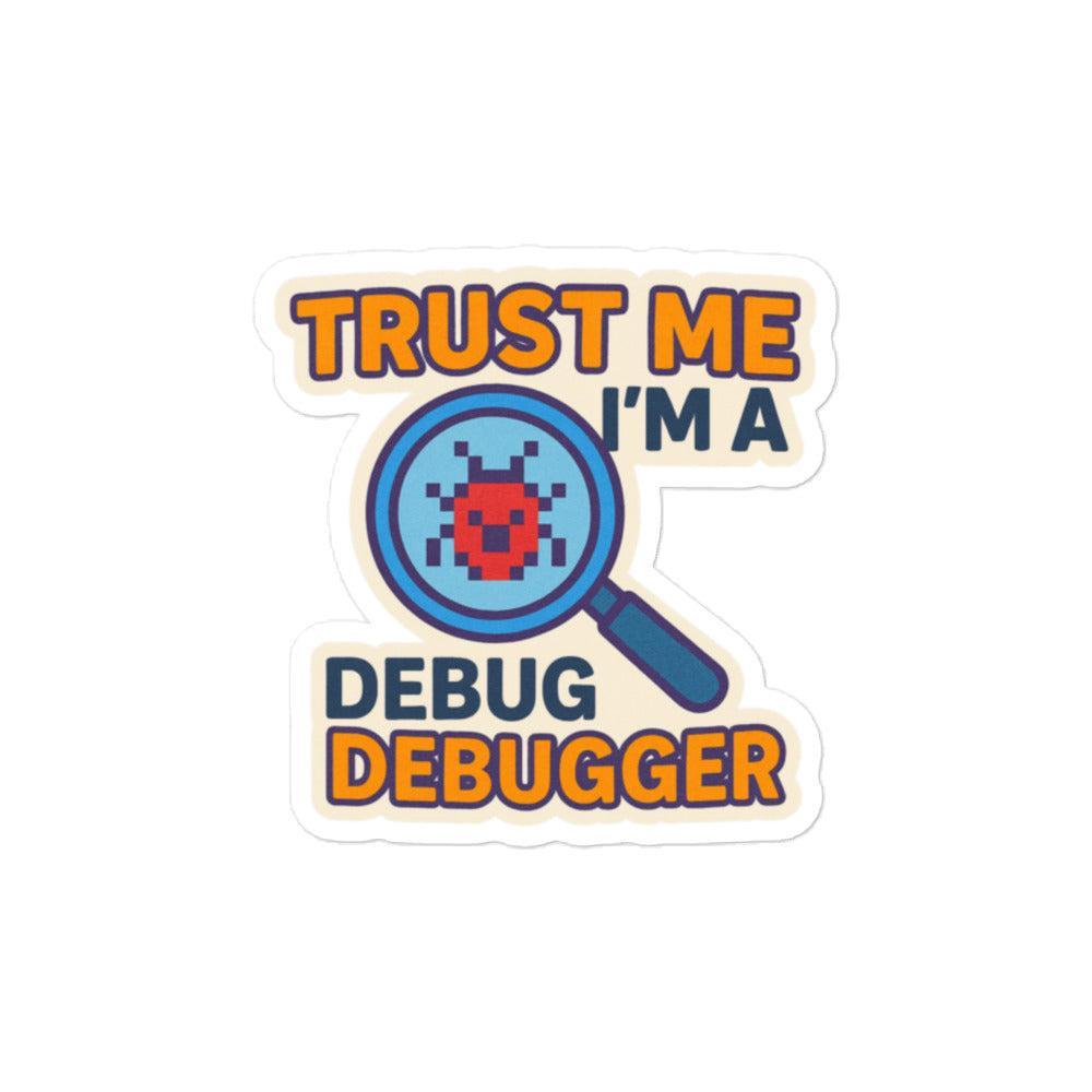 Sticker Trust me Debugger