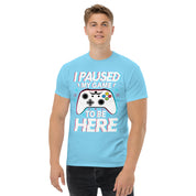 T-Shirt Unisex Stampata 100% Cotone – Confortevole – Design I'm Paused My Game To Be Here-Biiply
