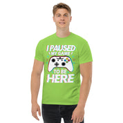 T-Shirt Unisex Stampata 100% Cotone – Confortevole – Design I'm Paused My Game To Be Here-Biiply