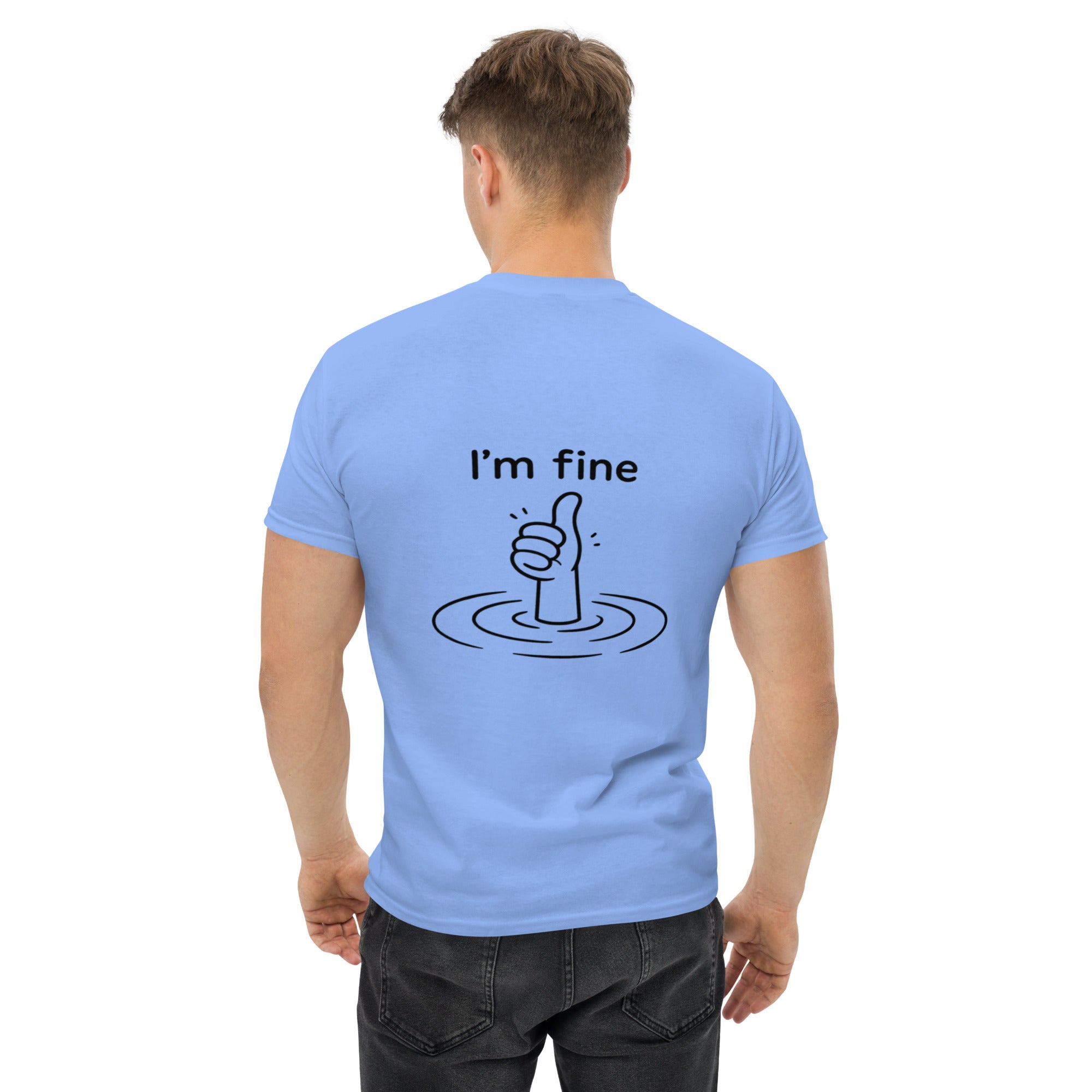 T-Shirt Unisex Stampata Posteriore 100% Cotone – Confortevole – Design I'm Fine-Biiply