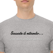 T-shirt Ricamata Unisex – 100% Cotone – Stile Streetwear e Confortevole – Scusate il ritardo ma non volevo venire-Biiply