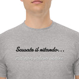 T-shirt Ricamata Unisex – 100% Cotone – Stile Streetwear e Confortevole – Scusate il ritardo ma non volevo venire
