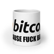 Tazza in Ceramica Stampata – Adatta a Microonde e Lavastoviglie – Idea Regalo - Design Bitcoin Fuck Banks-Biiply
