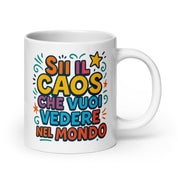 Tazza in Ceramica Stampata – Adatta a Microonde e Lavastoviglie – Idea Regalo - Design Sii Il Caos-Biiply