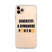 Cover Trasparente iPhone® Divertiti a rimanere povero btc-Smartphone-Biiply-iPhone 11 Pro Max-Biiply