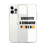 Cover Trasparente iPhone® Divertiti a rimanere povero btc-Smartphone-Biiply-Biiply