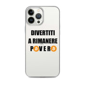 Cover Trasparente iPhone® Divertiti a rimanere povero btc-Smartphone-Biiply-iPhone 13 Pro Max-Biiply