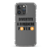 Cover Trasparente iPhone® Divertiti a rimanere povero btc-Smartphone-Biiply-iPhone 15 Pro Max-Biiply