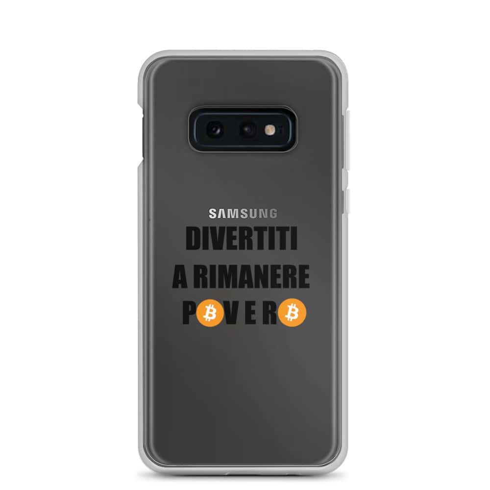 Cover Trasparente Samsung® Divertiti a rimanere povero btc-Smartphone-Biiply-Samsung Galaxy S10e-Biiply