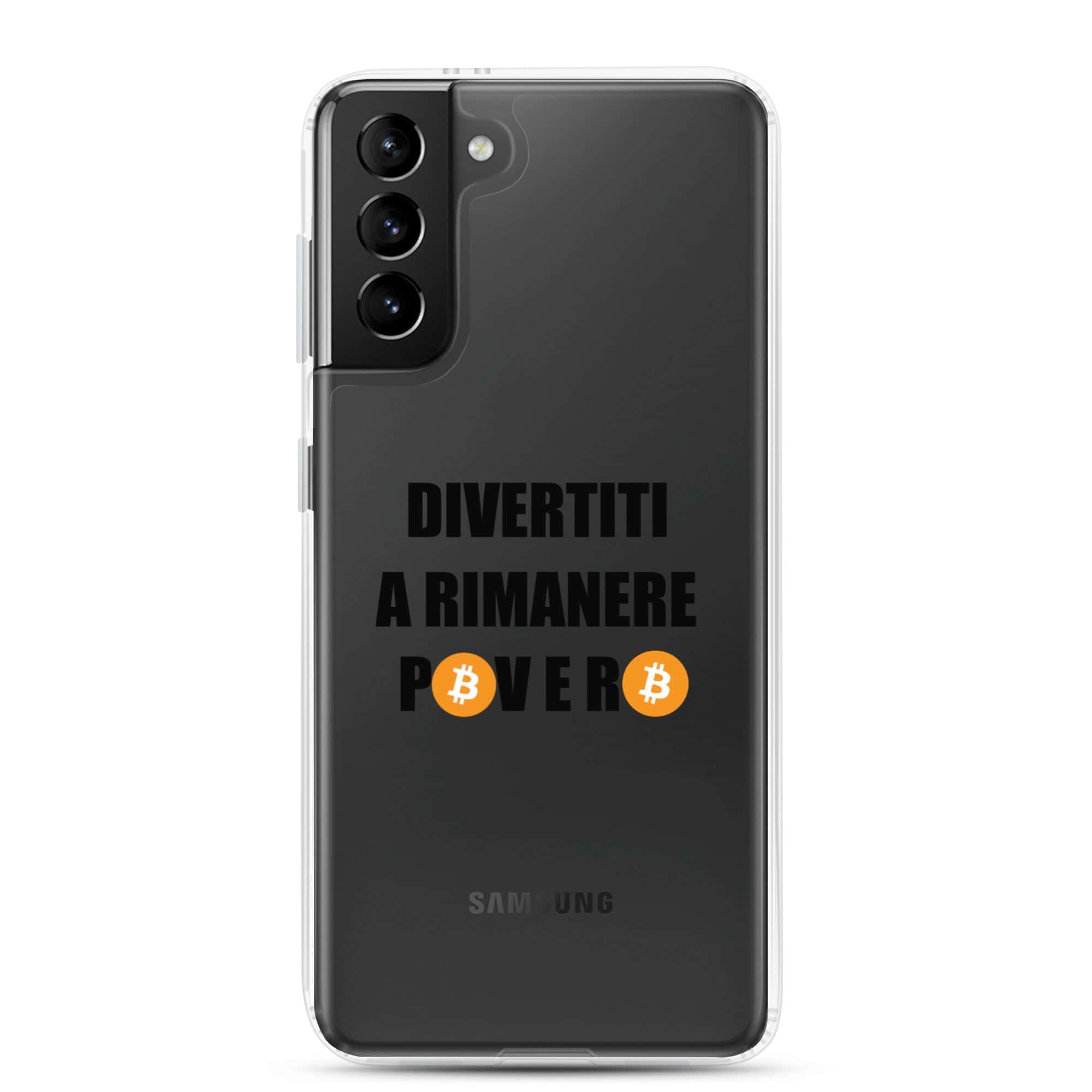 Cover Trasparente Samsung® Divertiti a rimanere povero btc-Smartphone-Biiply-Samsung Galaxy S21 Plus-Biiply