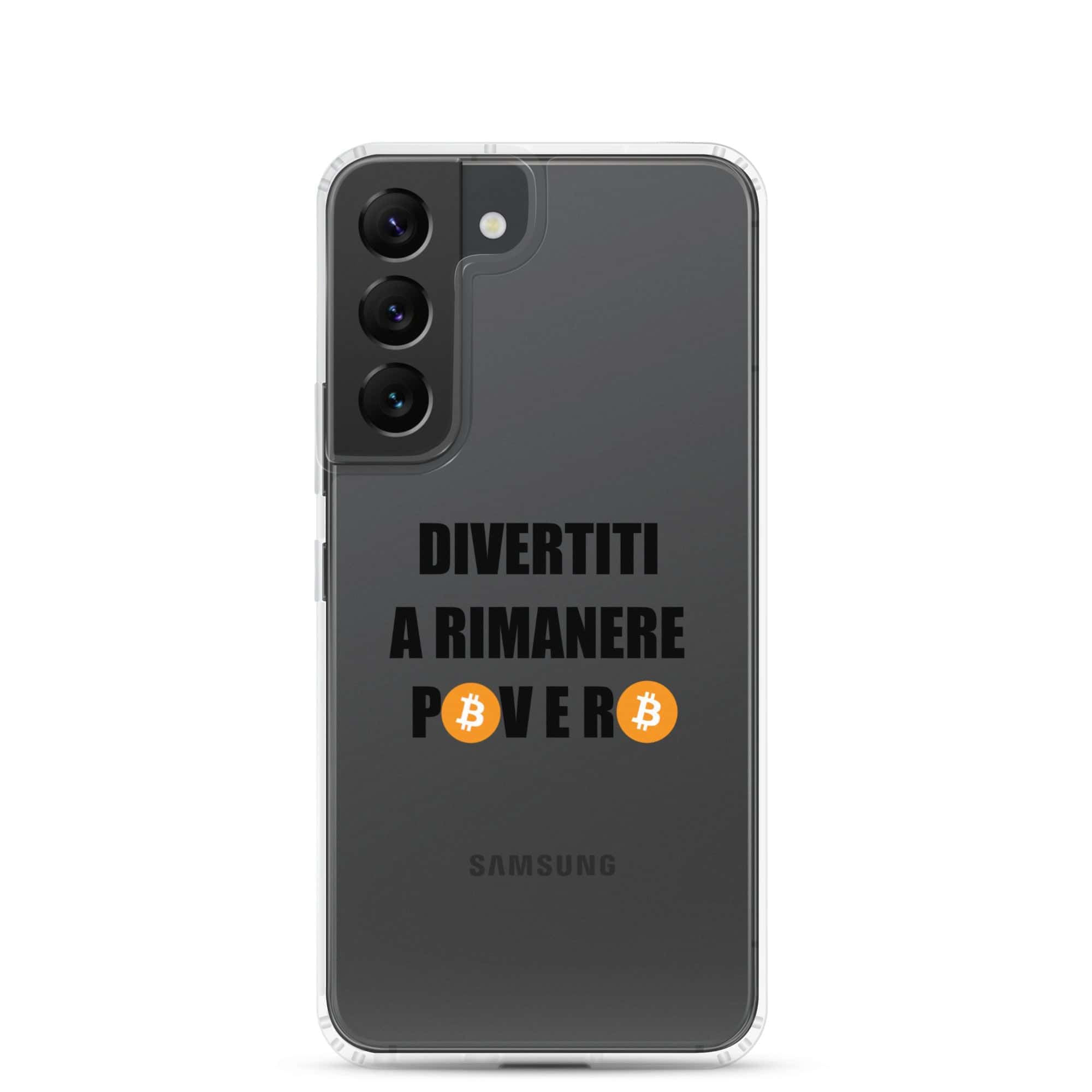 Cover Trasparente Samsung® Divertiti a rimanere povero btc-Smartphone-Biiply-Samsung Galaxy S22-Biiply