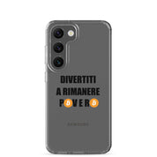 Cover Trasparente Samsung® Divertiti a rimanere povero btc-Smartphone-Biiply-Samsung Galaxy S23-Biiply