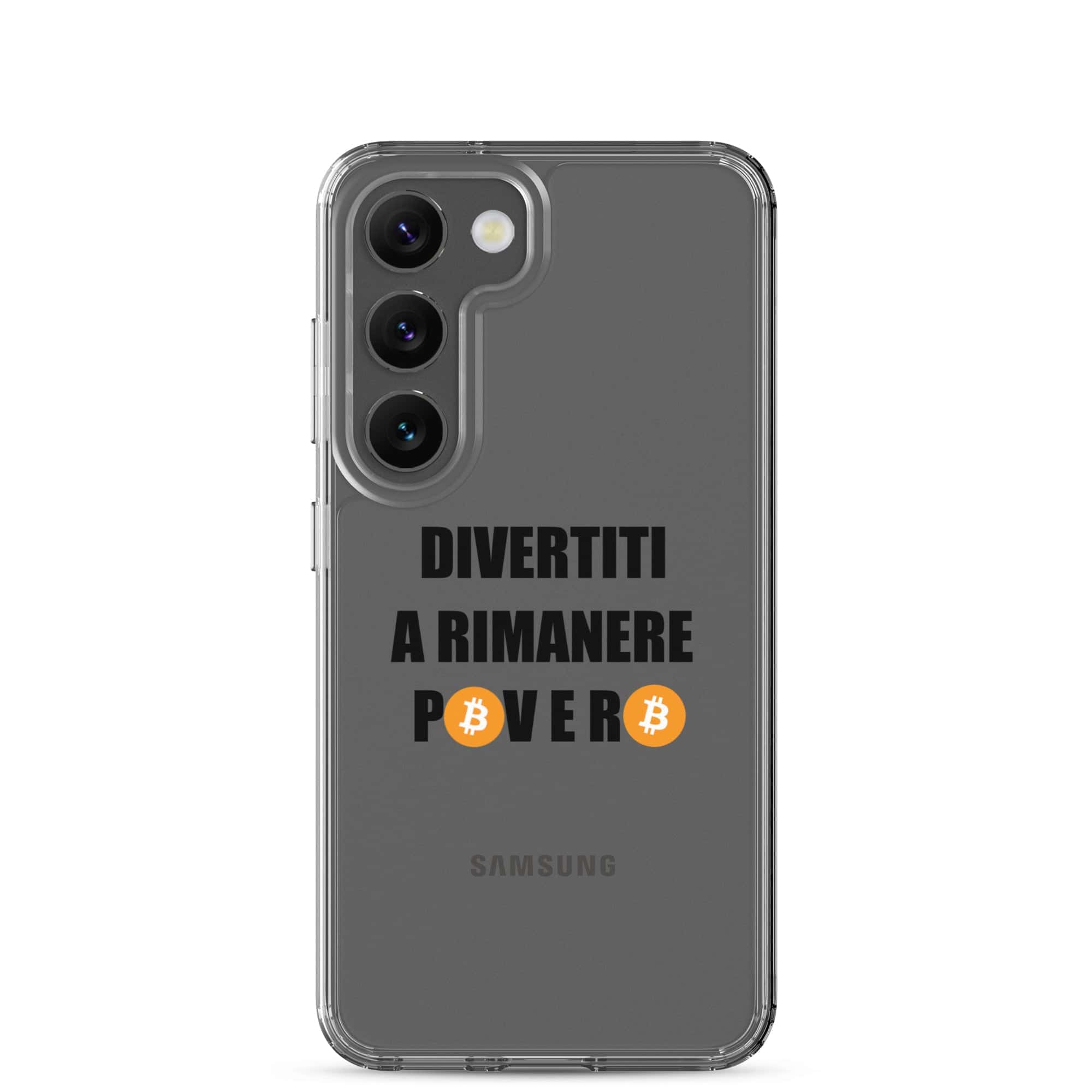 Cover Trasparente Samsung® Divertiti a rimanere povero btc-Smartphone-Biiply-Samsung Galaxy S23-Biiply
