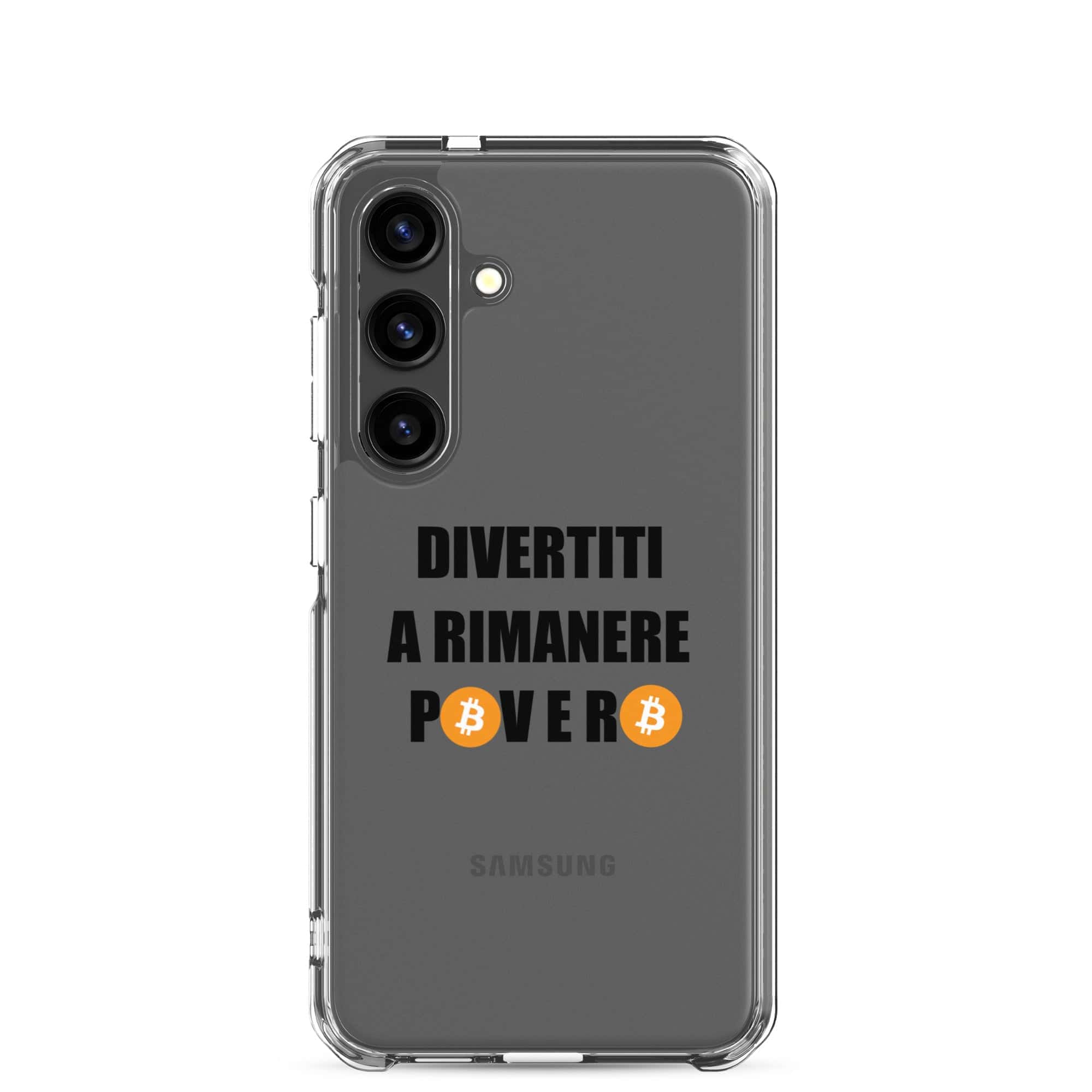 Cover Trasparente Samsung® Divertiti a rimanere povero btc-Smartphone-Biiply-Samsung Galaxy S24-Biiply