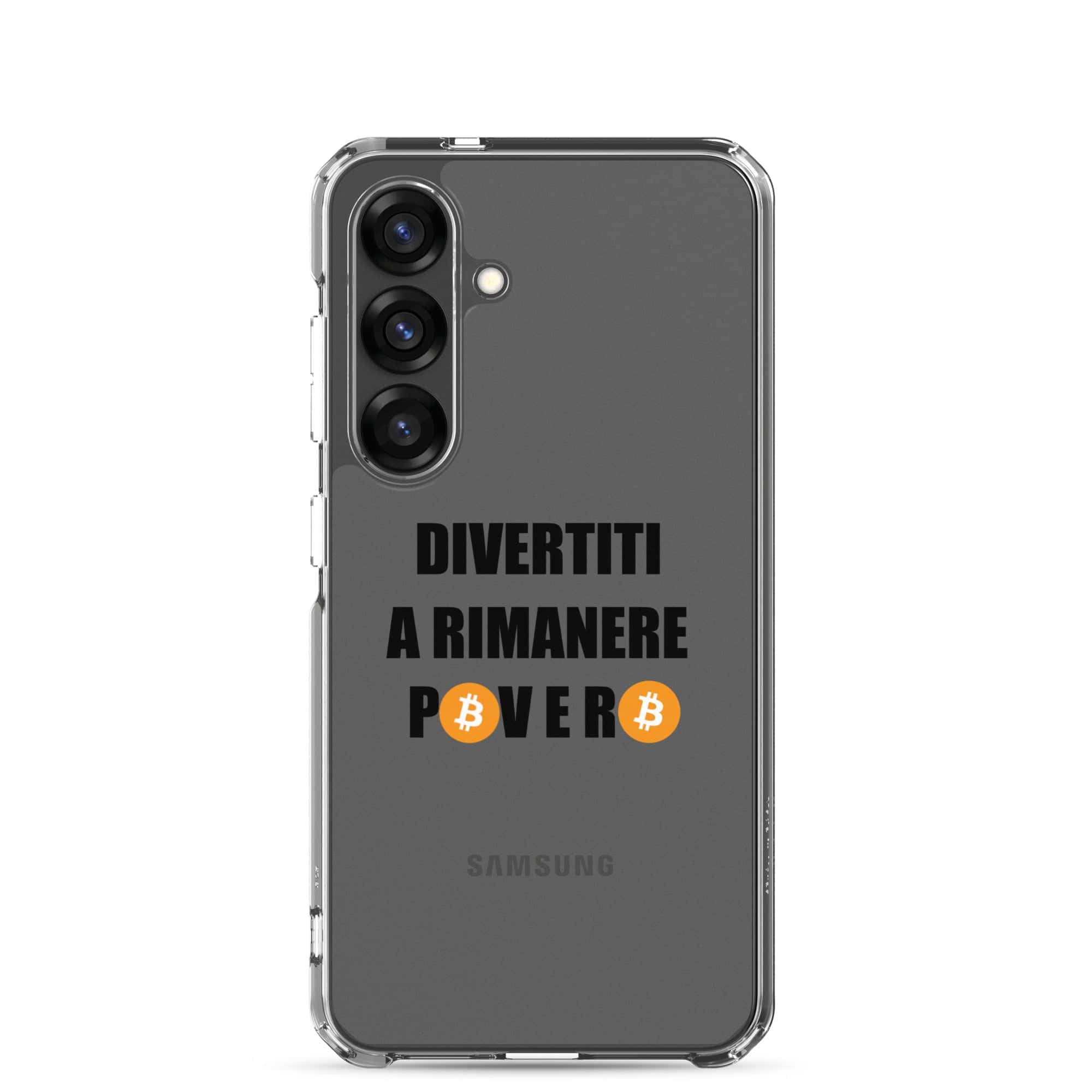 Cover Trasparente Samsung® Divertiti a rimanere povero btc-Smartphone-Biiply-Samsung Galaxy S25-Biiply