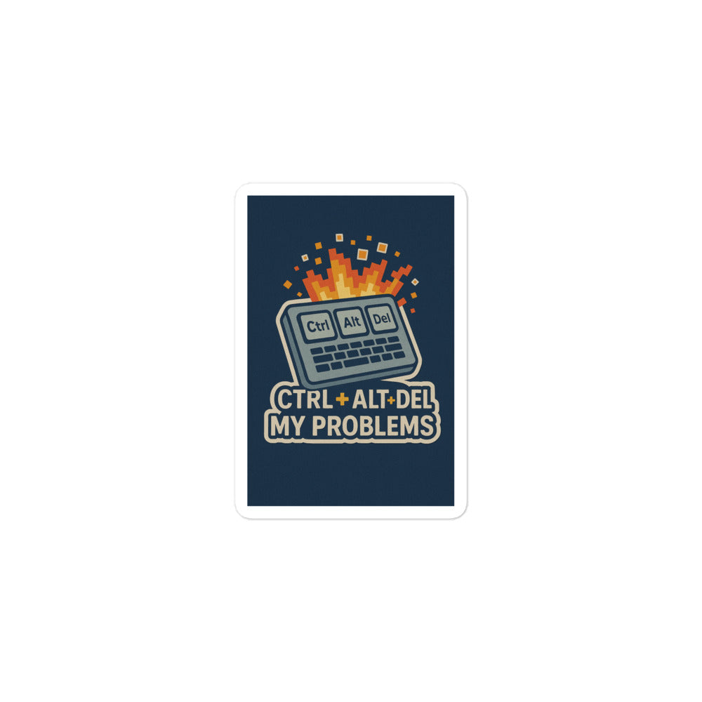 Sticker Ctrl + Alt + Del My Problems-Sticker-Biiply-3″×3″-Biiply