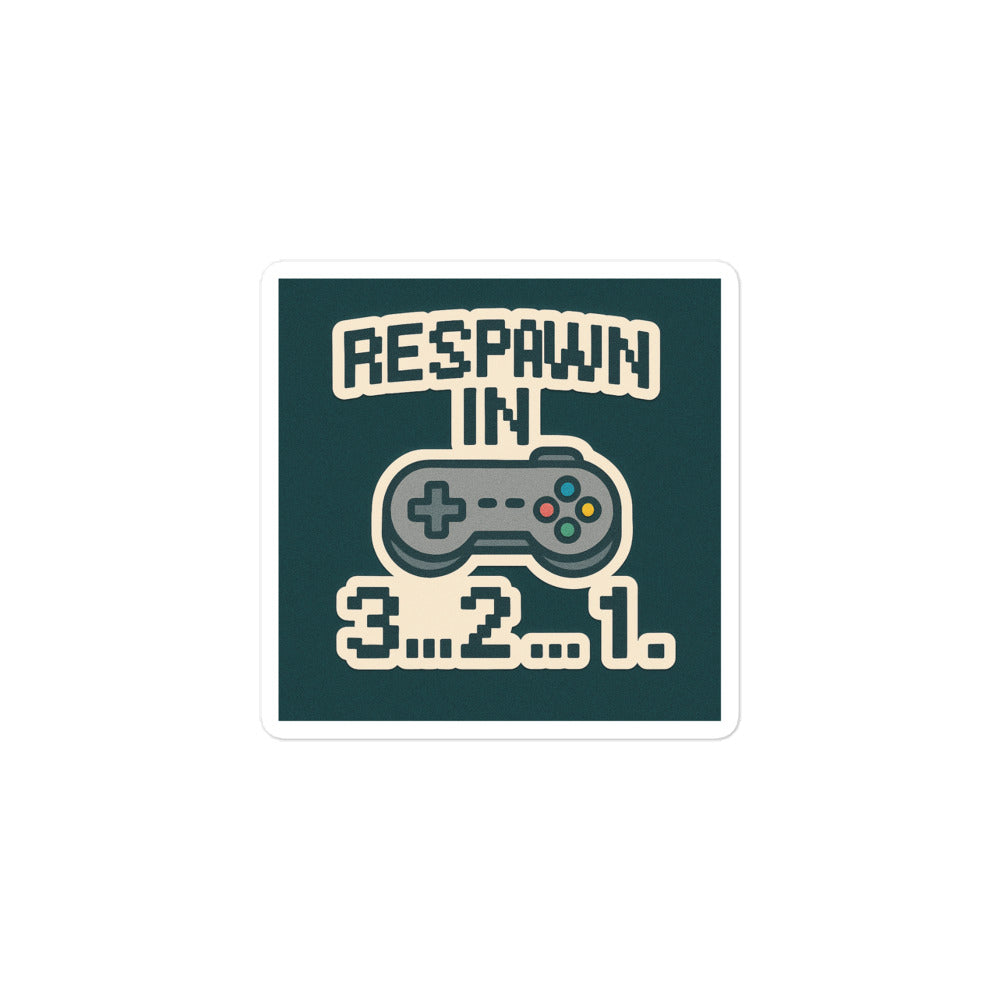 Sticker Respawn in 3 .. 2 .. 1 ...-Sticker-Biiply-3″×3″-Biiply