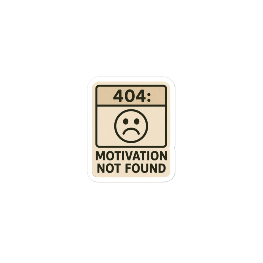 Sticker 404 Motivation Not Fount-Sticker-Biiply-3″×3″-Biiply