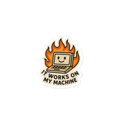 Sticker It Works On My Machine-Sticker-Biiply-3″×3″-Biiply