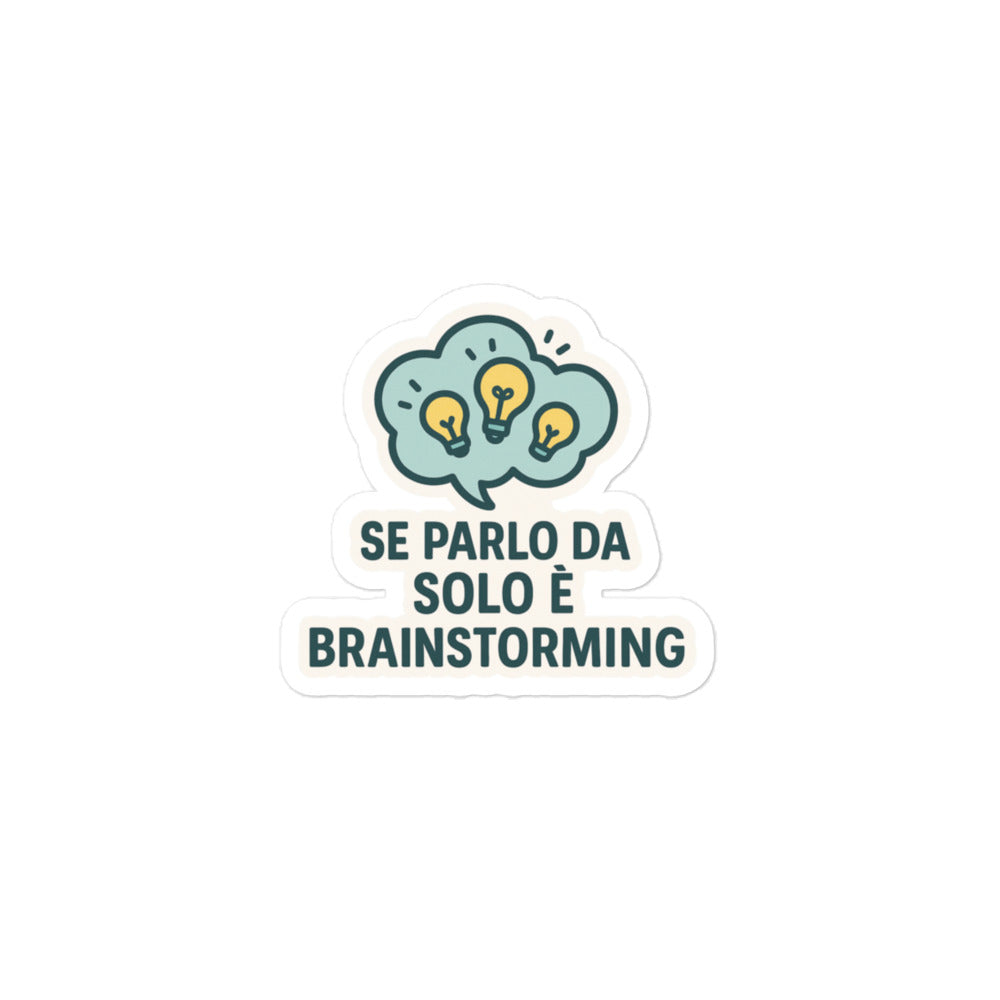 Sticker Se Parlo Da Solo E' Brainstorming-Sticker-Biiply-3″×3″-Biiply
