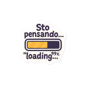Sticker Sto Pensando-Sticker-Biiply-4″×4″-Biiply
