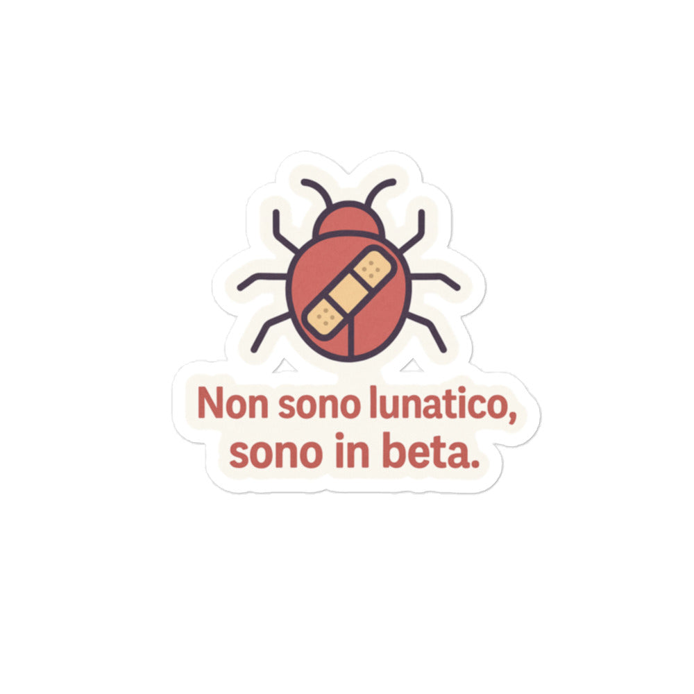 Sticker Non sono lunatico sono in beta-Sticker-Biiply-4″×4″-Biiply
