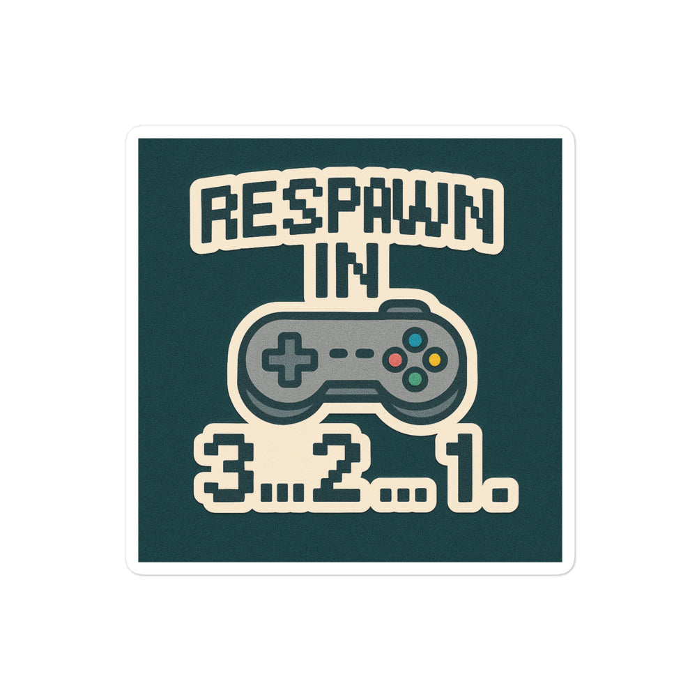 Sticker Respawn in 3 .. 2 .. 1 ...-Sticker-Biiply-4″×4″-Biiply