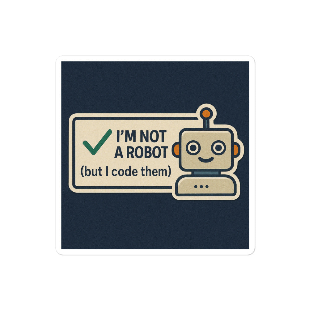 Sticker I'm Not A Robot-Sticker-Biiply-4″×4″-Biiply