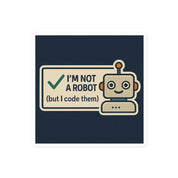 Sticker I'm Not A Robot-Sticker-Biiply-4″×4″-Biiply
