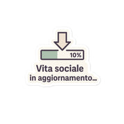 Sticker Vita Sociale In Aggiornamento-Sticker-Biiply-4″×4″-Biiply