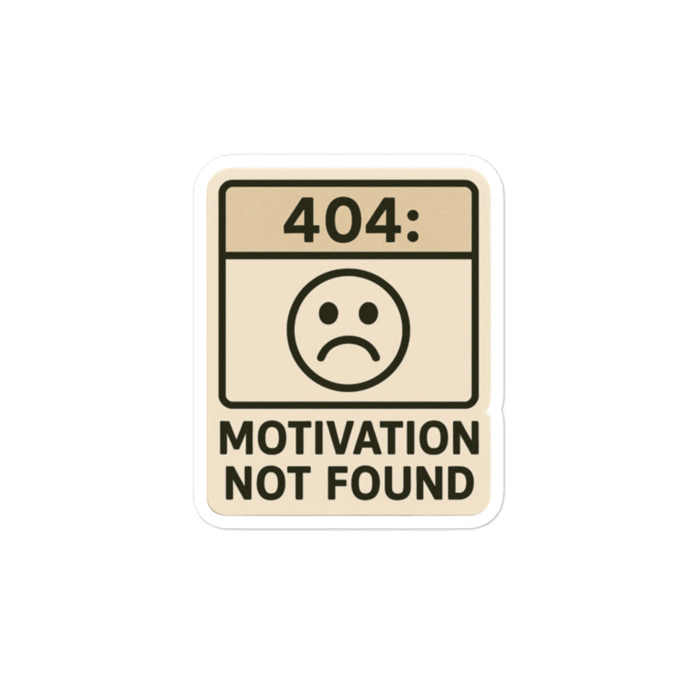 Sticker 404 Motivation Not Fount-Sticker-Biiply-4″×4″-Biiply