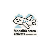 Sticker Modalità Aereo Attivata-Sticker-Biiply-4″×4″-Biiply
