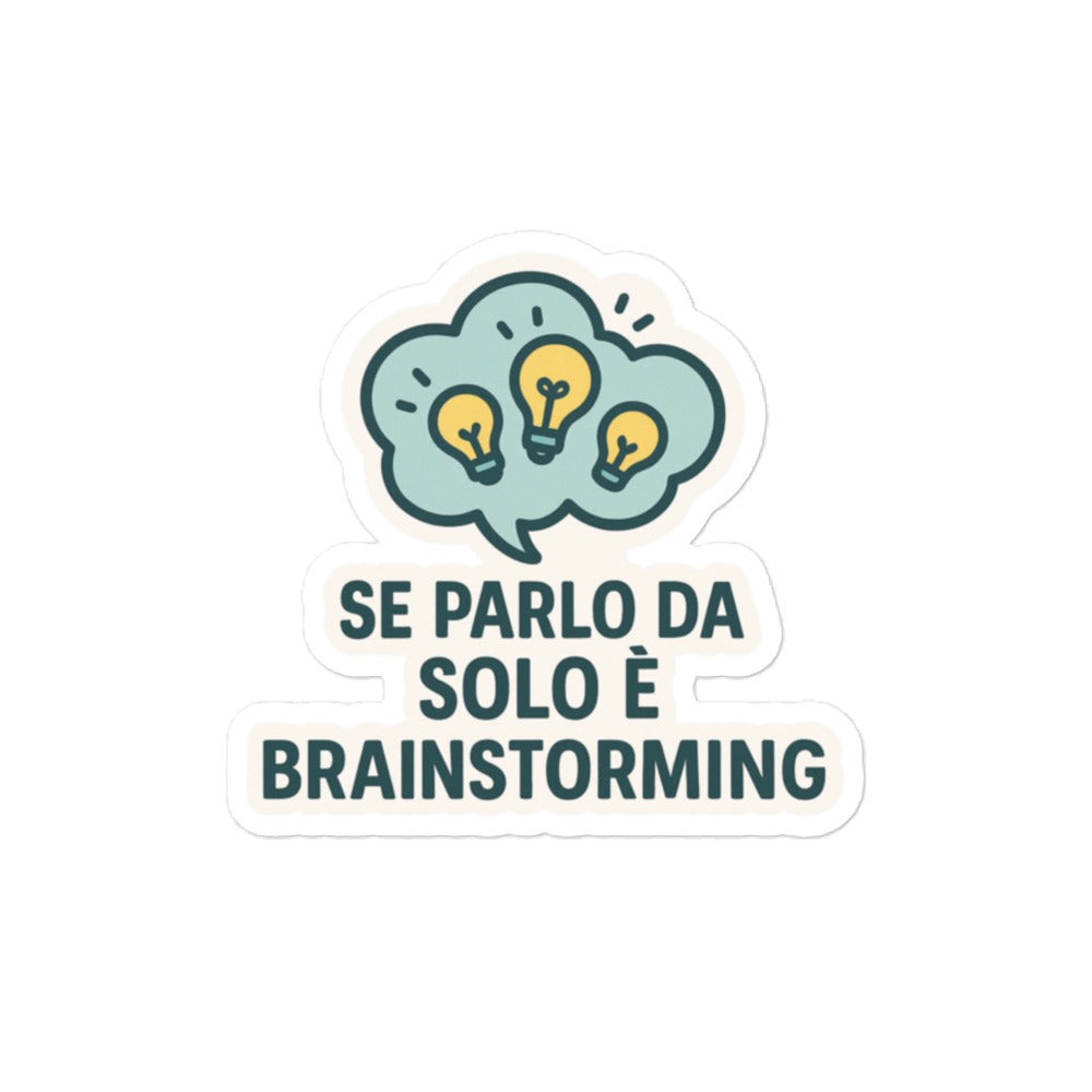 Sticker Se Parlo Da Solo E' Brainstorming-Sticker-Biiply-4″×4″-Biiply