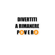 Stickers Divertiti A Rimanere Povero BTC-Gadget-Biiply-5.5″×5.5″-Biiply