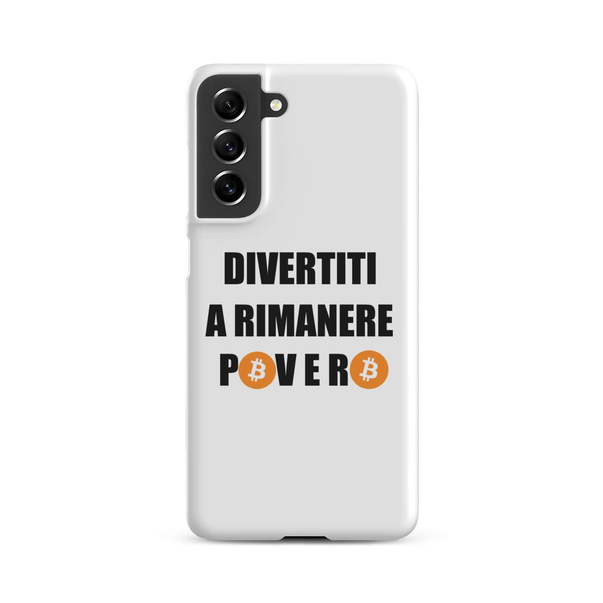 Cover Bianca Samsung® Divertiti a rimanere povero btc-Smartphone-Biiply-Glossy-Samsung Galaxy S21 FE-Biiply