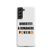 Cover Bianca Samsung® Divertiti a rimanere povero btc-Smartphone-Biiply-Matte-Samsung Galaxy S21-Biiply