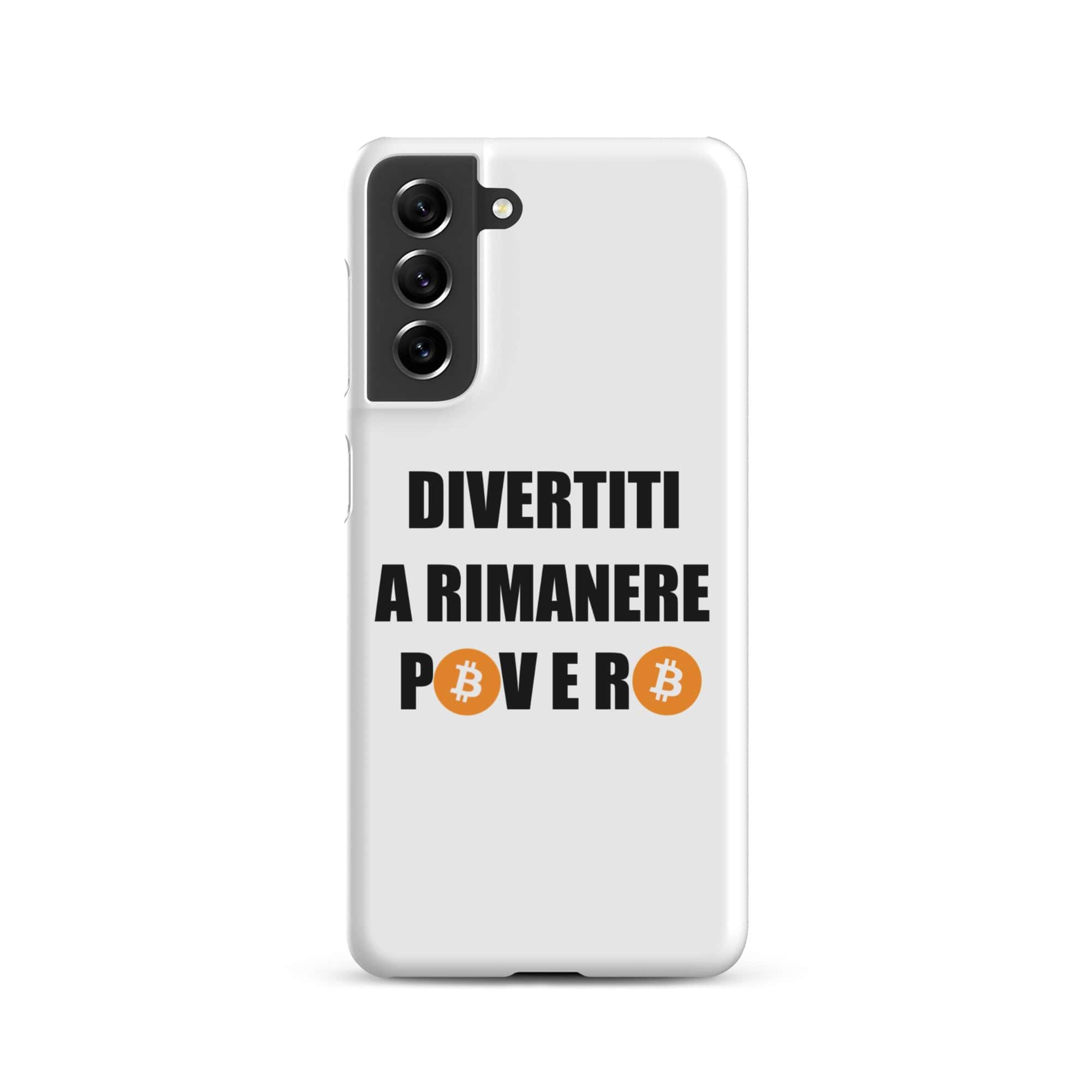 Cover Bianca Samsung® Divertiti a rimanere povero btc-Smartphone-Biiply-Matte-Samsung Galaxy S21-Biiply