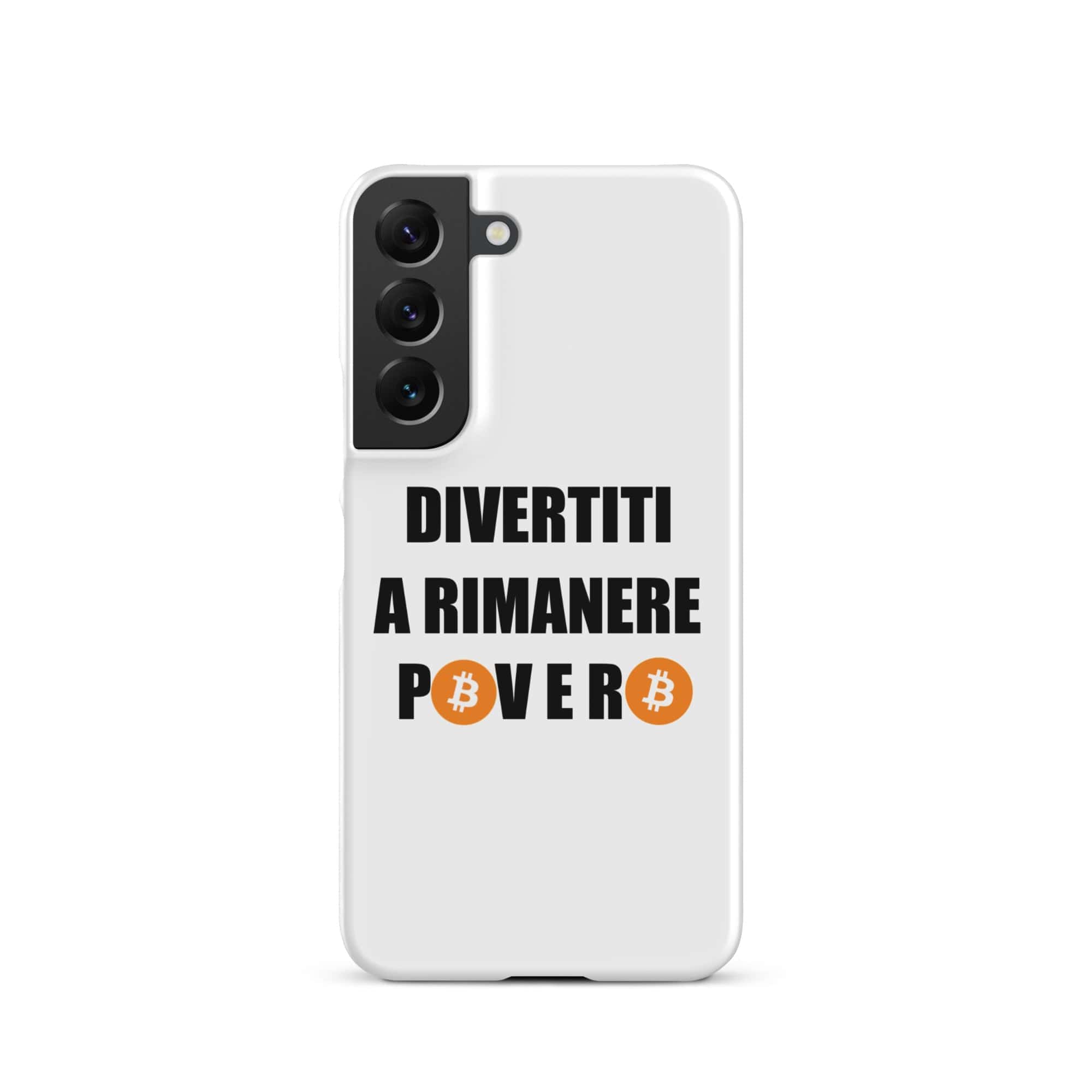 Cover Bianca Samsung® Divertiti a rimanere povero btc-Smartphone-Biiply-Matte-Samsung Galaxy S22-Biiply