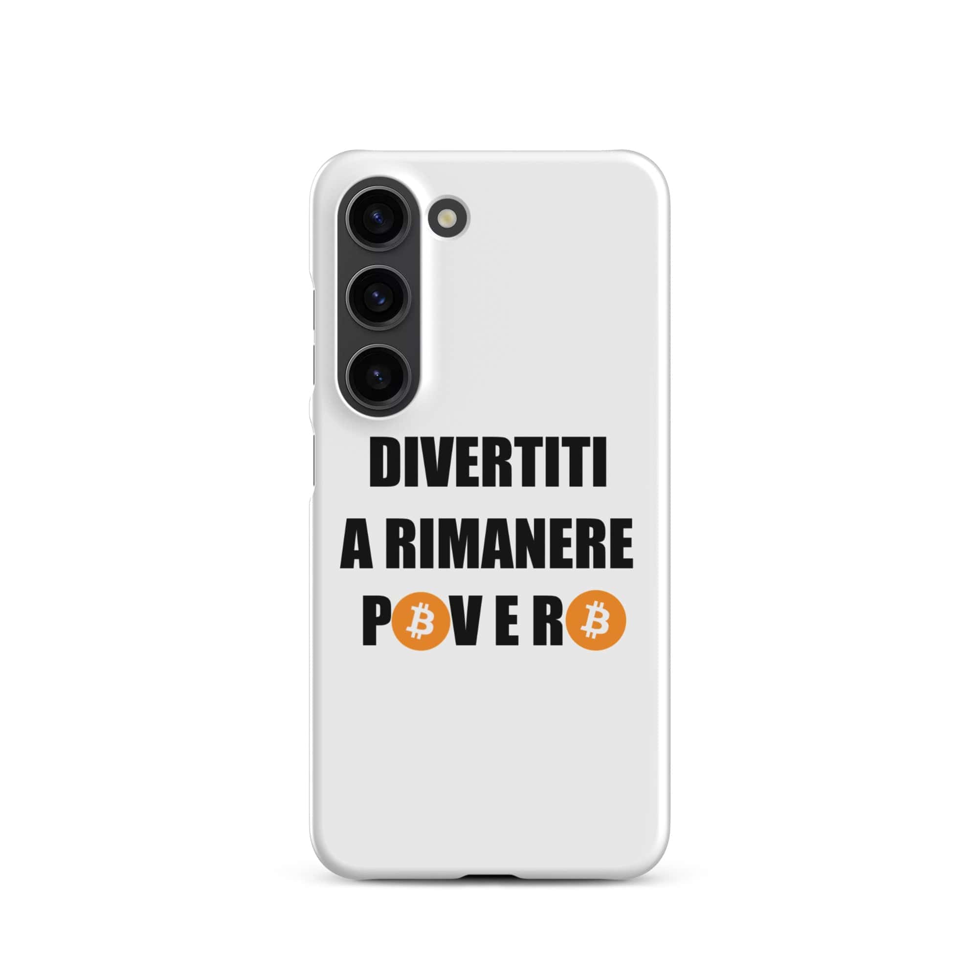 Cover Bianca Samsung® Divertiti a rimanere povero btc-Smartphone-Biiply-Matte-Samsung Galaxy S23-Biiply