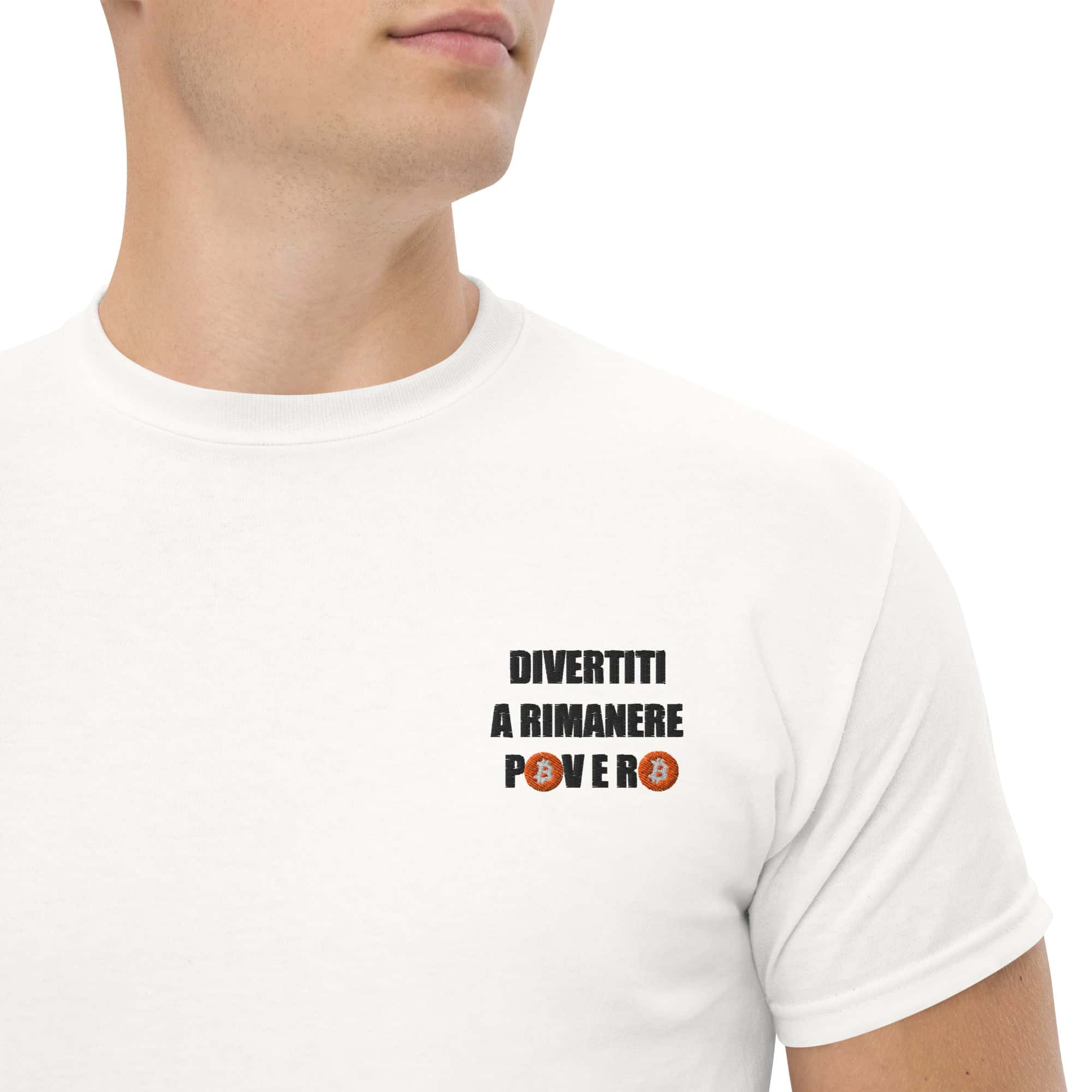 T-shirt Unisex Divertiti a Rimanere Povero BTC-Ricamati-Biiply-Bianco-S-Biiply